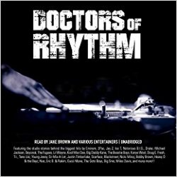 Doctors of Rhythm: Hip Hop's Greatest Producers Speak!