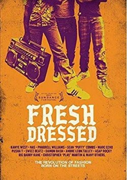 Fresh Dressed: The Revolution of Fashion Born on the Streets