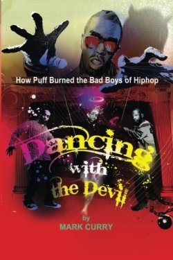 Dancing With the Devil: How Puff Burned the Bad Boys of Hip-Hop